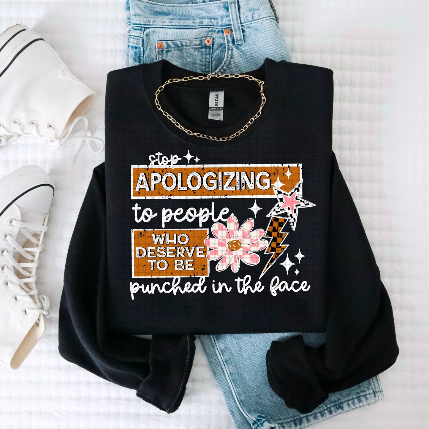 Stop Apologizing white ink Sweatshirt Special