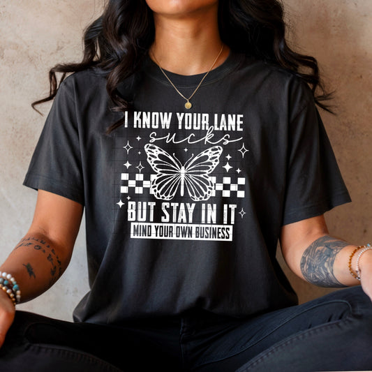 I Know Your Lane Sucks White TEE